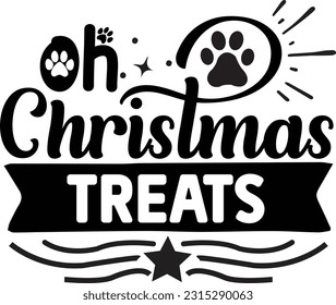 oh Christmas treats svg, pet Christmas SVG Design, pet Christmas quotes design
