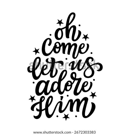 Oh come let us adore him. Hand lettering christian quote  isolated on white background. Vector typography for Christmas posters, cards, holiday decor