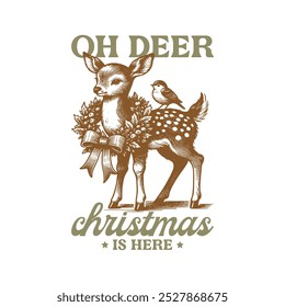 Oh Deer Christmas Is Here