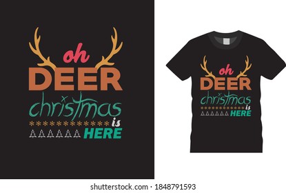 Oh Deer Christmas Is Here Typography t shirt design, retro, christmas t shirt, vector, vintage, eps 10, jesus tee