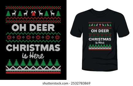 Oh deer Christmas is here ugly sweater design