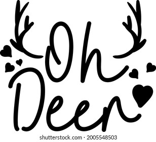 Oh Deer Christmas Vector Quote. Christmas quote for design card, invitation, t shirt, book, scrapbook, album etc