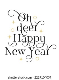 Oh deer Happy New Year quote typography on white background
