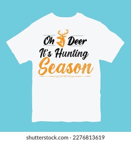 Oh Hirsch, es ist Jagdsaison T-Shirt Design. Jagd T-Shirt, Jagd Vektorgrafik für T-Shirt. 