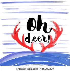 Oh deer! lettering for t-shirt design.