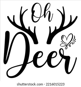 Oh Deer Merry Christmas shirt print template, funny Xmas shirt design, Santa Claus funny quotes typography design