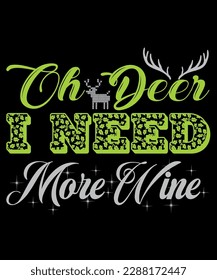 Oh deer i need more wine t-shirt design