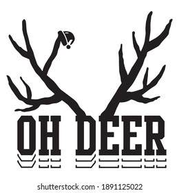 Oh deer text vector design with deer horn xmas print for tee and poster