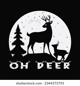 Oh Deer t-shirt design. Here You Can find and Buy t-Shirt Design. Digital Files for yourself, friends and family, or anyone who supports your Special Day and Occasions.