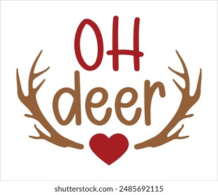 Oh deer T-shirt, Funny Christmas, Commercial Use, Holiday T-shirt, Retro Shirt, December, Christmas Sayings Quotes, Winter Shirt, Cut Files Cricut, Silhouette