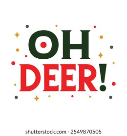 Oh deer typography vector illustration on white background 