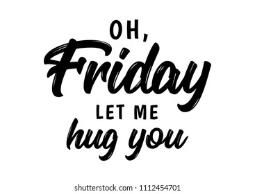 Oh Friday Let Me Hug You Stock Vector (Royalty Free) 1112454701 ...