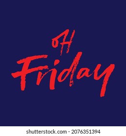 oh friday vector illustration.decorative red font on a blue background.happy funny friday.hand drawn composition.social media content.positive typography design slogan.for planer,journal,calendar,etc