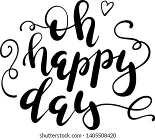 Oh happy day decoration for T-shirt