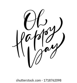 Oh happy day. Sticker for social media content. Vector hand drawn illustration design for style poster, t shirt print, post card, video blog cover.