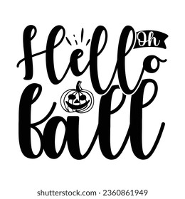 oh hello fall,  New Fall SVG Design Vector file