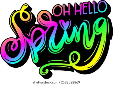 oh hello spring happy easter rainbow colorful bright vibrant vector graphic design and cut file