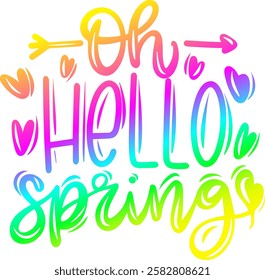 oh hello spring happy easter rainbow colorful bright vibrant graphic design quote