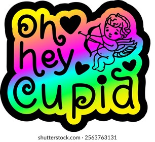 oh hey cupid valentines day colorful bright rainbow graphic design