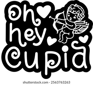 oh hey cupid valentines day black vector graphic design and cut file