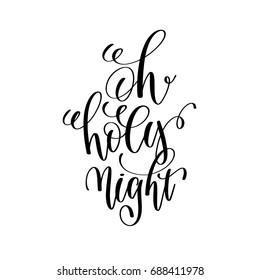 oh holy night hand lettering positive quote to christmas holiday design, typography celebration poster, calligraphy vector illustration