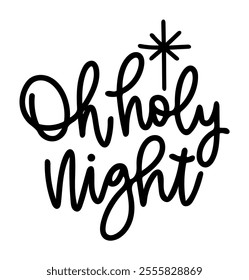 oh holy night merry christmas black vector graphic design and cut file