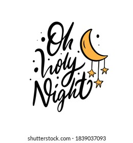 Oh holy night phrase. Hand drawn calligraphy. Winter holiday text. Vector illustration. Isolated on white background.