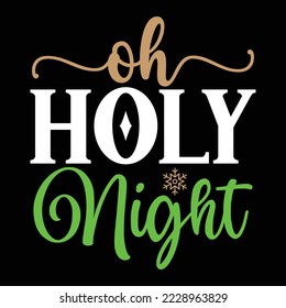 Oh Holy Night  T shirt design Vector File