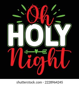 Oh Holy Night  T shirt design Vector File