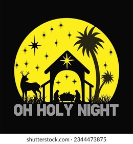 Oh holy night t-shirt design. Here You Can find and Buy t-Shirt Design. Digital Files for yourself, friends and family, or anyone who supports your Special Day and Occasions.