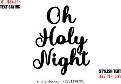 Oh Holy Night Typescript Cursive Text Christmas Quote