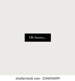 Oh honey typography vector lettering text. Bee hand lettering word in black color isolated on white background. Concept for logo card, typography poster, print.
