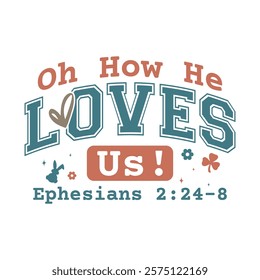 Oh How He Loves Us Ephesians 2:24-8