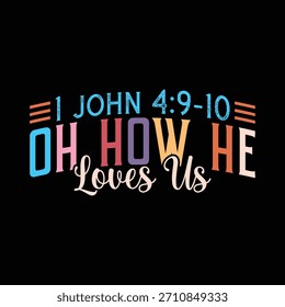 Oh How He Loves Us 1 john 4:9-10
