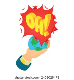 Oh icon isometric vector. Planet earth in human hand and oh speech bubble icon. Comic speech bubble