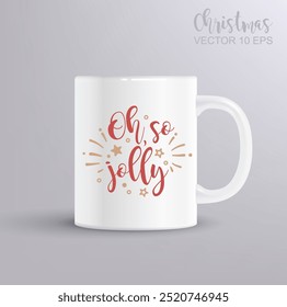 Oh So Jolly calligraphic hand written Christmas text. Christmas concept with mug mockup