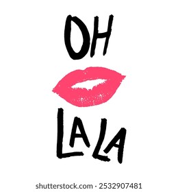 Oh La La French is Oh dear pink lips, Graphic design print t-shirts fashion, illustration, vector, posters, cards, stickers, mug