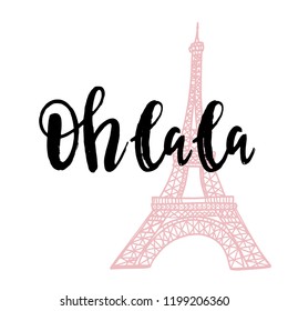 Oh la la hand lettering phrase and pink Eifel tower. Vector typographic illustration of French words. Calligraphy quote for greeting cards, textile designs, scrapbooking