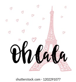 Oh la la hand lettering phrase and pink Eifel tower. Vector typographic illustration of French words. Calligraphy quote for greeting cards, textile designs, scrapbooking