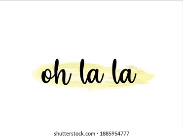 oh la la with yellow stationery,note book,diary,social media ,pink ,fashion ,accesories,etc,sticker,positive quote,inspirational,motivation ,water color brush 