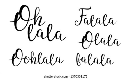 Oh Lala Vector Decorative Cursive Calligraphy Set. Fa Lala Handwritten Inscriptions Pack. Romantic Phrase, Message. French Saying, Excitement Expression. Postcard, Textile Ink Pen Typography