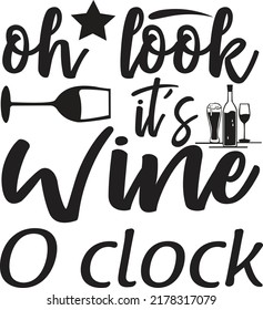 oh look it's wine o clock, Svg t-shirt design and vector file.