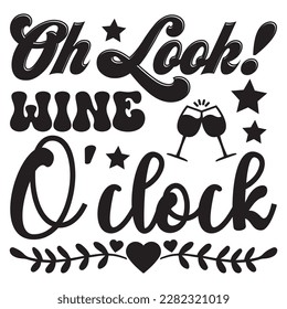 Oh Look! Wine O'clock t-shirt design vector file