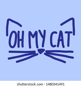 OH MY CAT SLOGAN PRINT VECTOR