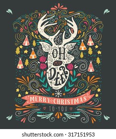 Oh my deer. Merry Christmas. Vintage hand drawn illustration with a reindeer silhouette, floral design elements and lettering. This illustration can be used as a greeting card, poster or print. 