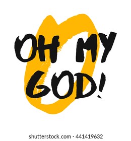 Oh My God! (Brush Lettering Vector Illustration Design Template)