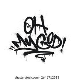 Oh My God! Spray Paint Urban Text