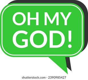 Oh My God Text in a Speech Bubble or Speech Cloud Message Sticker Symbol Icon with 3D Style Shadow Effect. Vector Image.