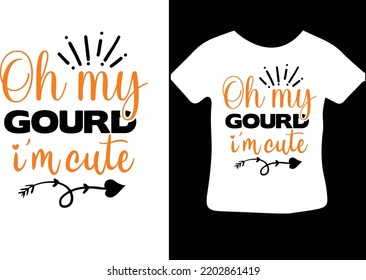 Oh my gourd i'm cute svg design