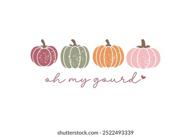 oh my gourd, Fall Autumn Quote Typography T shirt Design